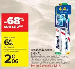 Carrefour Market Brosses à dents Signal offre