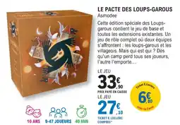 E.Leclerc Espace Culturel LE PACTE DES LOUPS-GAROUS Asmodee offre