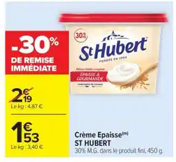 Carrefour Market Crème épaisse ST HUBERT offre