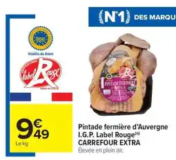Carrefour Market Pintade fermière d’Auvergne I.G.P. Label Rouge offre