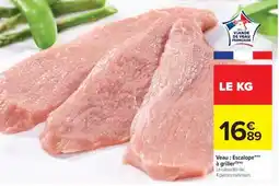 Carrefour Market Veau : escalope*** à griller offre