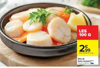 Carrefour Market Noix De Saint-Jacques offre
