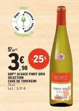E.Leclerc ALSACE PINOT GRIS SÉLECTION CAVE DE TURCKHEIM offre