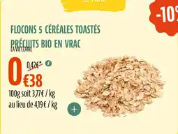 La Vie Claire Flocons 5 céréales toastés précuits bio en vrac offre