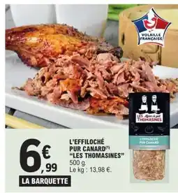 E.Leclerc L'EFFILOCHÉ PUR CANARD LES THOMASINES offre