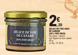 E.Leclerc DÉLICE DE FOIE GRAS DE CANARD (20% FOIE GRAS) offre