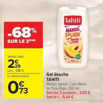 Carrefour Market Gel Douche Tahiti offre