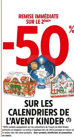 Intermarché Contact KINDER -50% remise immédiate sur le 2ème sur les calendriers de l'avent Kinder offre