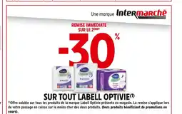 Intermarché Contact Labell -30% de remise immédiate sur le 2ème sur tout Labell Optivie offre