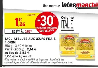 Intermarché Contact FIORINI Tagliatelles aux œufs frais offre