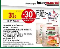 Intermarché Contact Monique Ranou Jambon Supérieur Sans Couenne Conservation Sans Nitrite offre