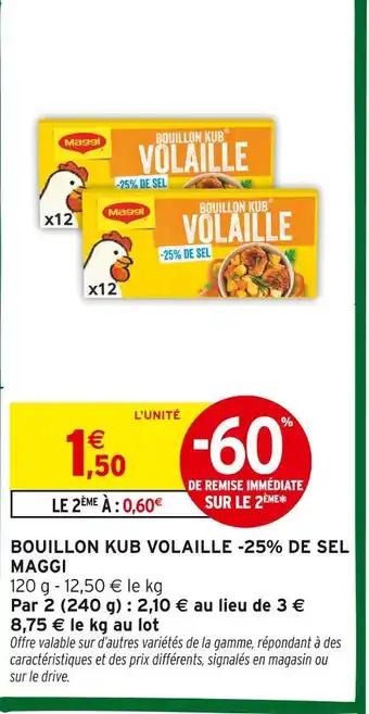 Intermarché Contact MAGGI Bouillon kub volaille -25% de sel offre