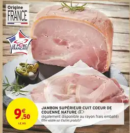 Intermarché Contact Jambon supérieur cuit cœur de couenne nature offre