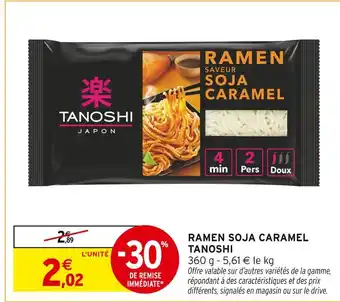 Intermarché Contact Tanoshi Ramen saveur soja caramel offre