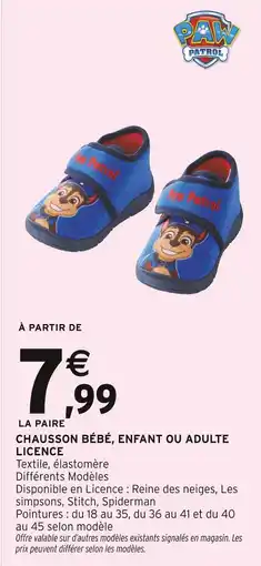 Intermarché Hyper LICENCE Chausson bébé, enfant ou adulte licence offre