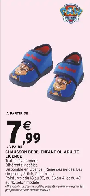 Intermarché Hyper LICENCE Chausson bébé, enfant ou adulte licence offre