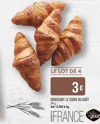 Match Le Choix du Goût Croissant offre