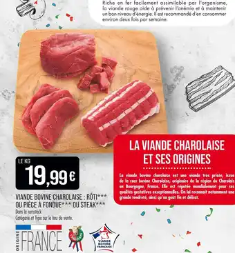 Match Viande bovine charolaise rôti ou pièce à fondue ou steak offre