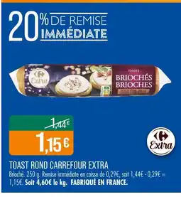 Match CARREFOUR EXTRA Toast Rond offre