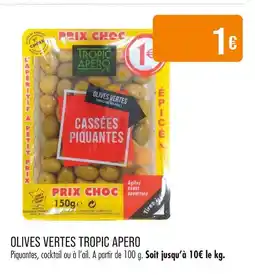 Match TROPIC APERO Olives vertes offre