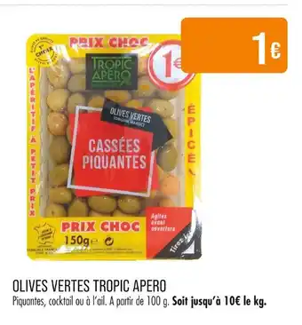Match TROPIC APERO Olives vertes offre