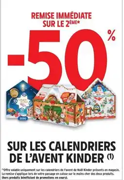 Intermarché Express KINDER -50% de remise immédiate sur le 2ème sur les Calendriers de l'Avent Kinder offre