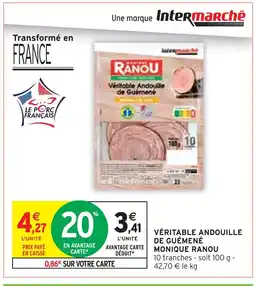 Intermarché Express MONIQUE RANOU Véritable andouille de guémené offre