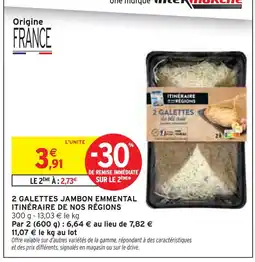 Intermarché Express Itinéraire de Nos Régions 2 Galettes Jambon Emmental offre