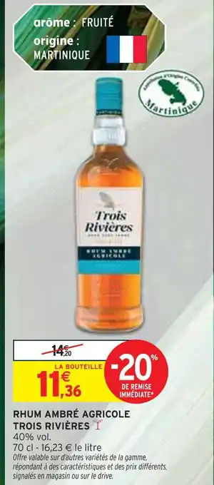 Intermarché Express TROIS RIVIÈRES Rhum Ambré Agricole offre
