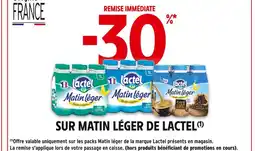 Intermarché LACTEL -30 % remise immédiate sur matin léger de LACTEL offre