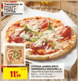 Intermarché 2 Pizzas Jambon Speck Gorgonzola Mozzarella offre
