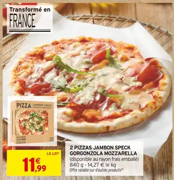 Intermarché 2 Pizzas Jambon Speck Gorgonzola Mozzarella offre