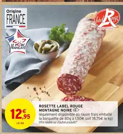 Intermarché Montagne Noire Rosette Label Rouge offre