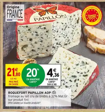 Intermarché PAPILLON Roquefort AOP offre
