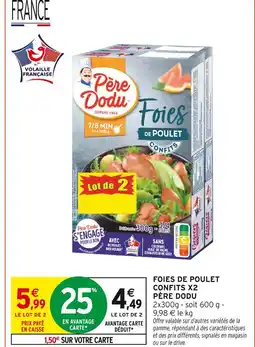 Intermarché PÈRE DODU Foies de poulet confits x2 offre