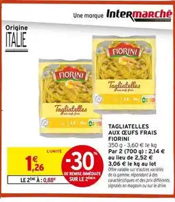 Intermarché FIORINI Tagliatelles aux œufs frais offre