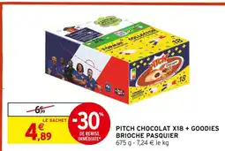 Intermarché Brioche Pasquier Pitch Chocolat x18 + Goodies offre