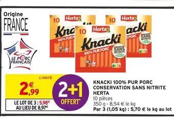 Intermarché Herta Knacki 100% Pur Porc Conservation Sans Nitrite offre