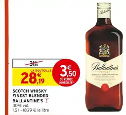 Intermarché BALLANTINE'S Scotch Whisky Finest Blended offre