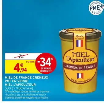 Intermarché MIEL L'APICULTEUR Miel de france crémeux pot en verre offre