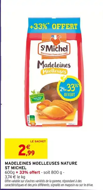 Intermarché ST MICHEL Madeleines moelleuses nature offre