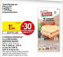 Intermarché MONIQUE RANOU 2 croque-monsieur à la béchamel offre