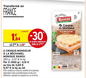 Intermarché MONIQUE RANOU 2 croque-monsieur à la béchamel offre