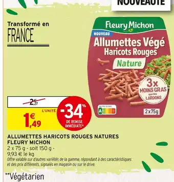 Intermarché Fleury Michon Allumettes Haricots Rouges Nature offre