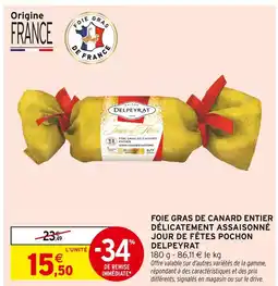 Intermarché Delpeyrat Foie gras de canard entier délicatement assaisonné Jour de Fêtes Pochon offre