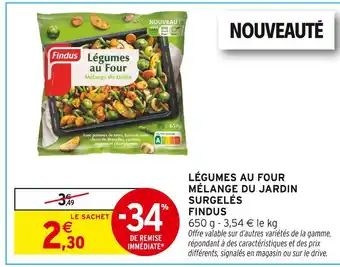 Intermarché FINDUS Légumes au Four Mélange du Jardin Surgelés offre