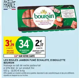 Intermarché Boursin Roulés au speck échalote & ciboulette offre