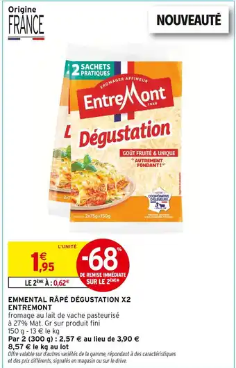 Intermarché ENTREMONT Emmental Râpé Dégustation X2 offre