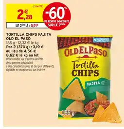 Intermarché OLD EL PASO Tortilla Chips Fajita offre