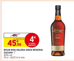Intermarché ZACAPA Rhum ron solera gran reserva offre
